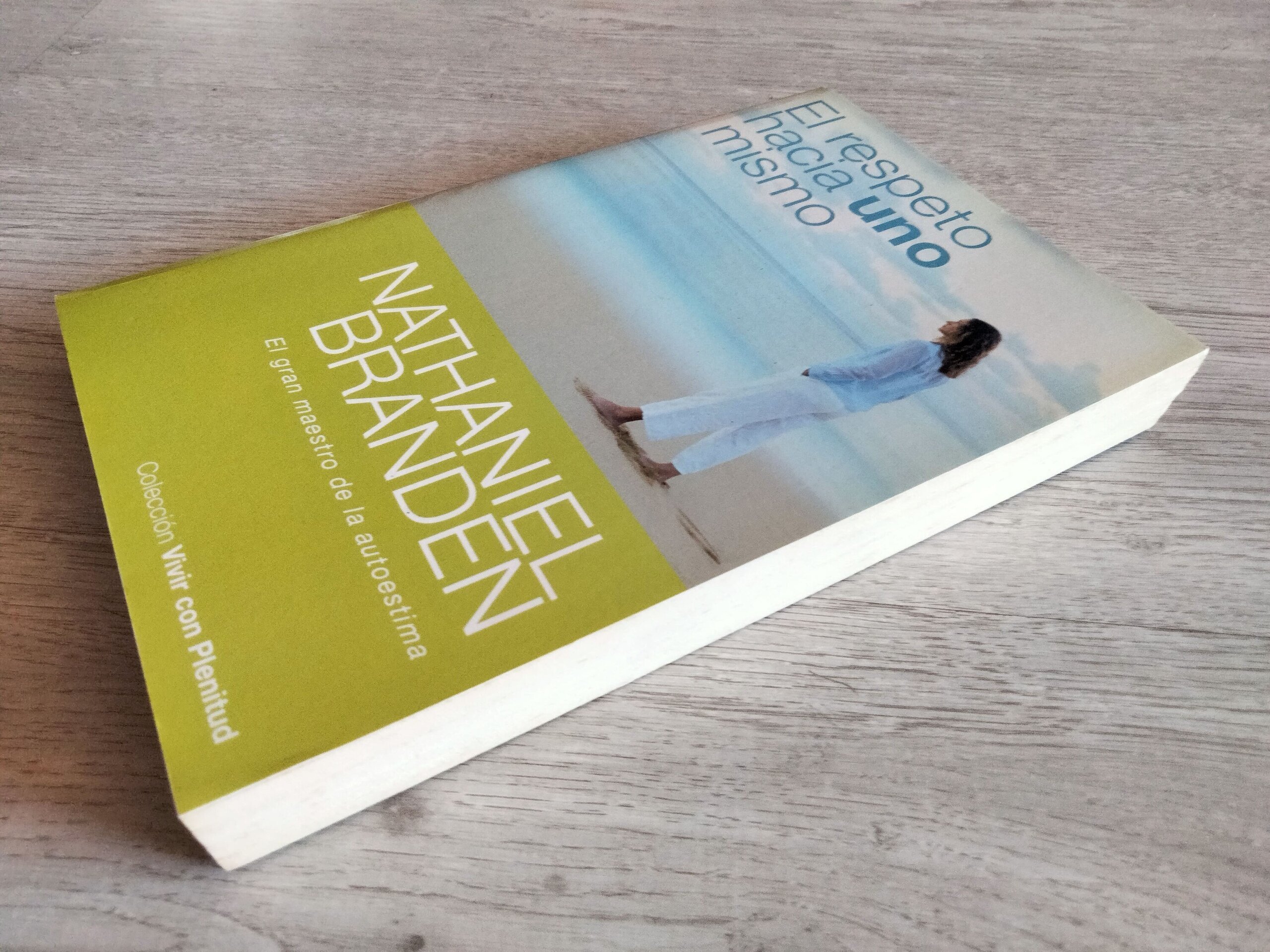 El respeto hacia uno mismo - Nathaniel Branden - 2