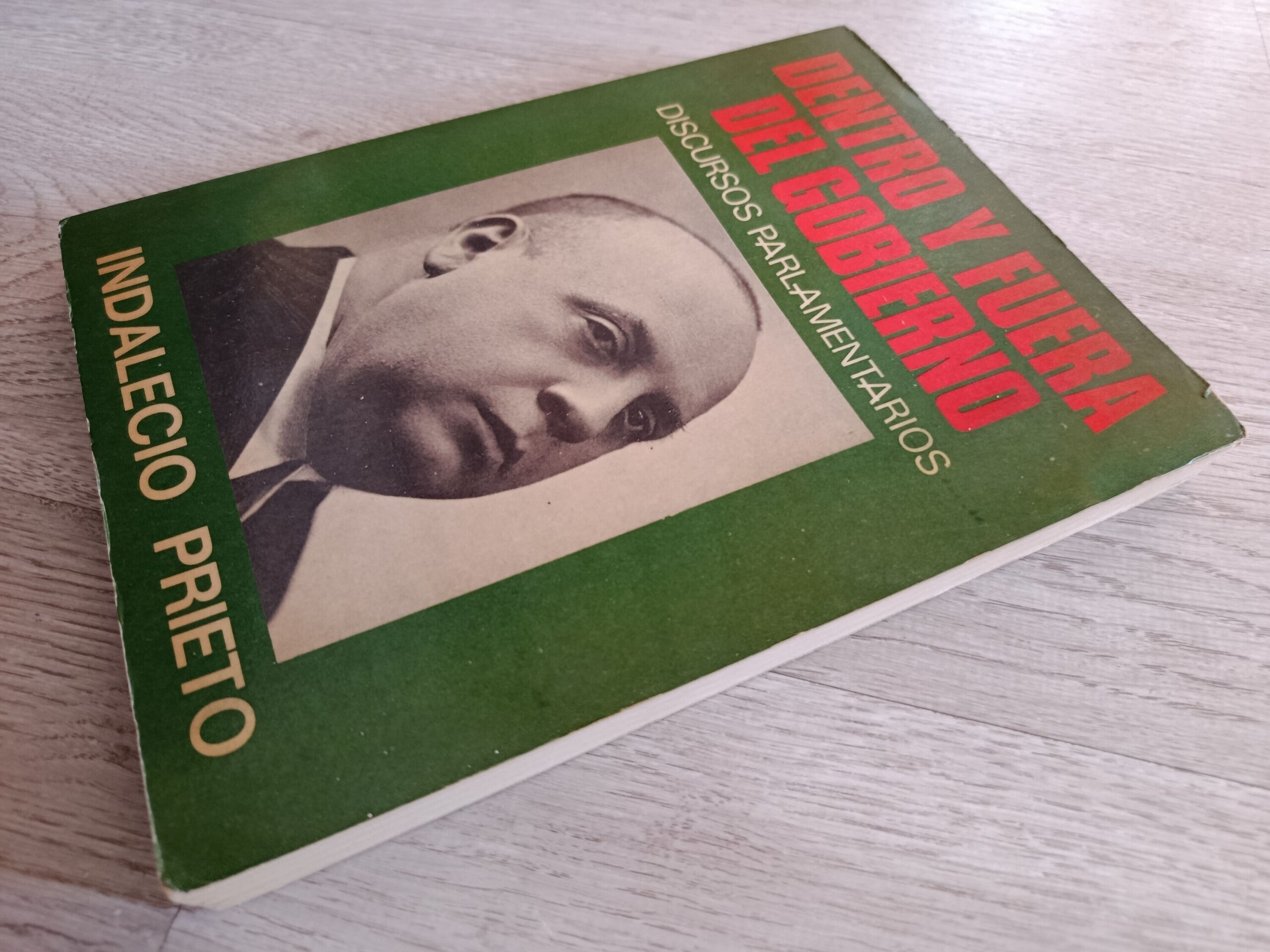 Indalecio Prieto - Dentro y fuera del gobierno - Discursos Parlamentarios - 2